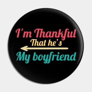 I'm Thankful That He's My boyfriend vintage Pin