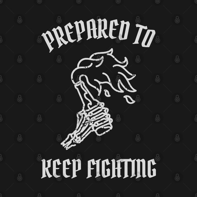 Prepared To Keep Fighting - Prepper by Family Heritage Gifts