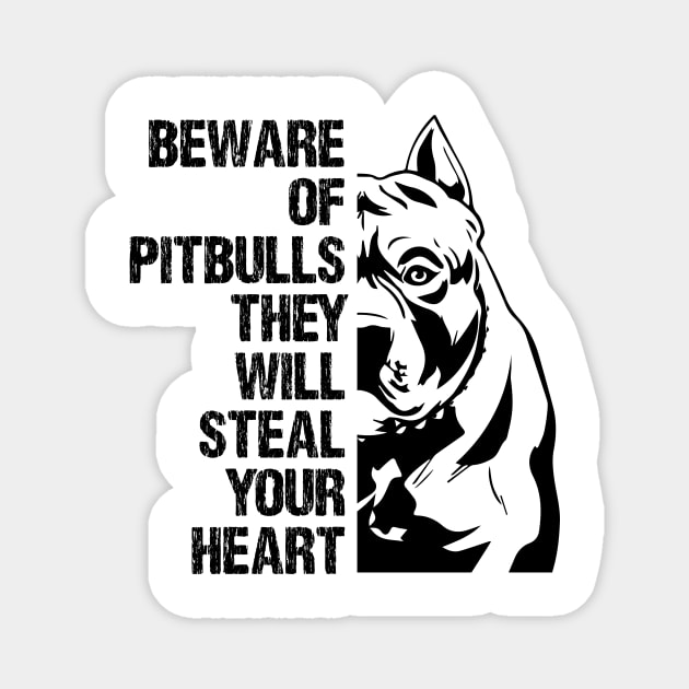Beware Of Pitbulls They Will Steal Your Heart Magnet by printalpha-art