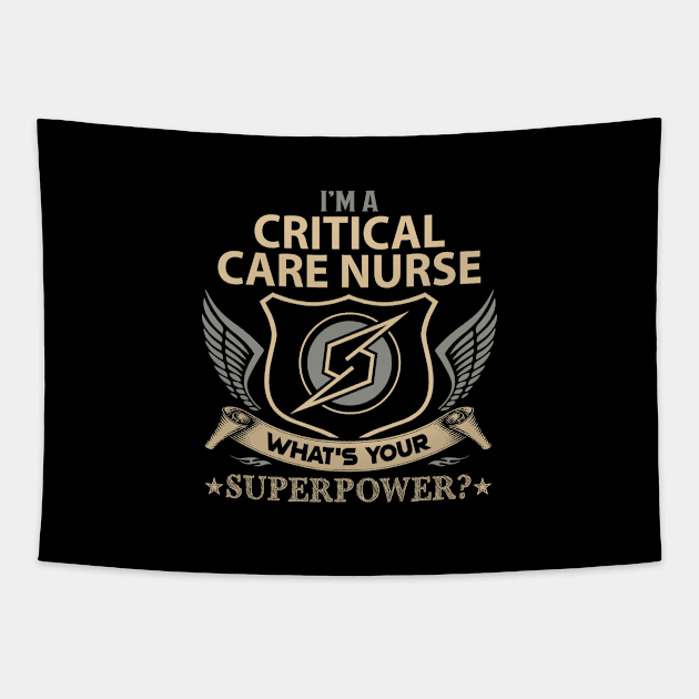 Critical Care Nurse T Shirt - Superpower Gift Item Tee Tapestry by Cosimiaart