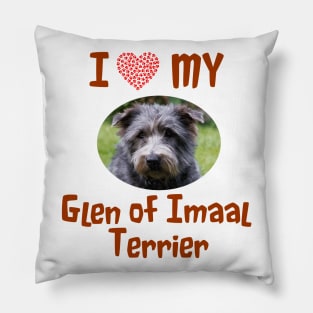 I Love My Glen of Imaal Terrier Pillow
