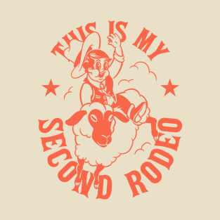 This is my Second Rodeo | Not a noob anymore | for White T-Shirt