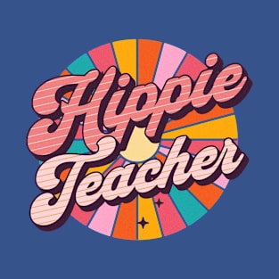 Hippie Teacher - Holiday Gifts For Teachers - Teacher Humor - Buy This T-Shirt