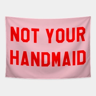 NOT YOUR HANDMAID (RED) Tapestry