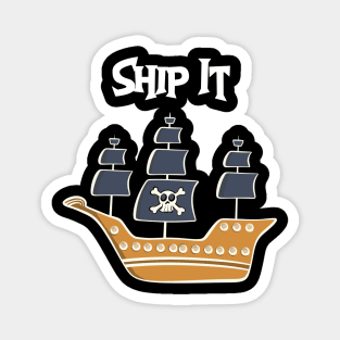Ship It! Magnet