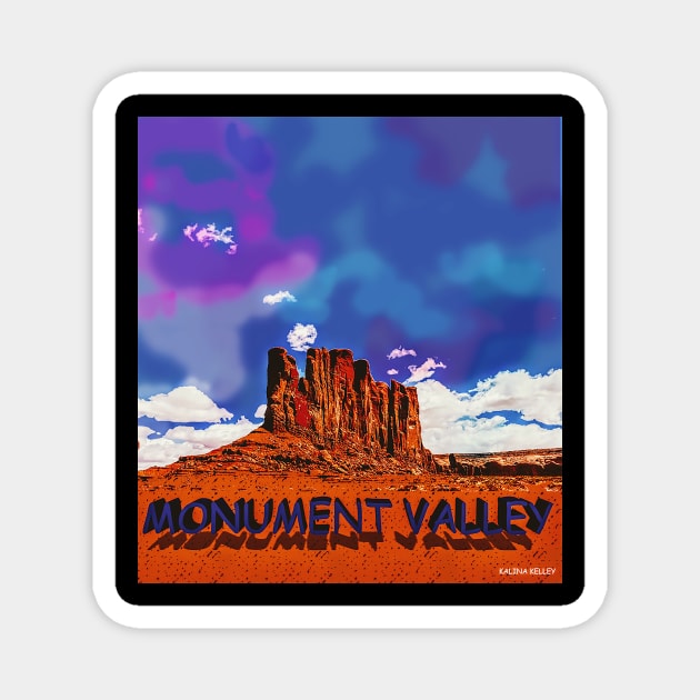 Monument Valley Magnet by kalinakelley1