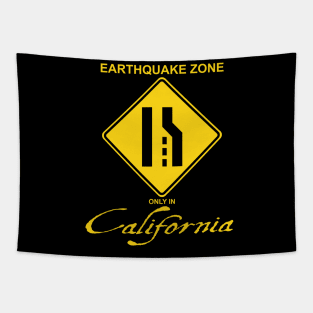 Earthquake Zone only in California Tapestry