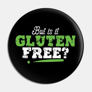 Funny Celiac Disease Awareness But Is It Gluten Free Pin