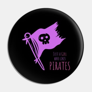 Just a Girl Who Likes Pirates Skull Flag Pin