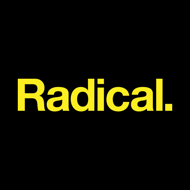 Radical by Popvetica