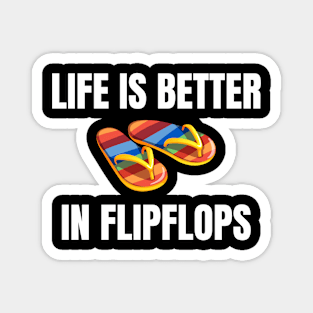 Life is Better in Flip Flops Summer Beach Garment Magnet