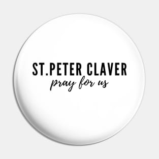 St. Peter Claver pray for us Pin