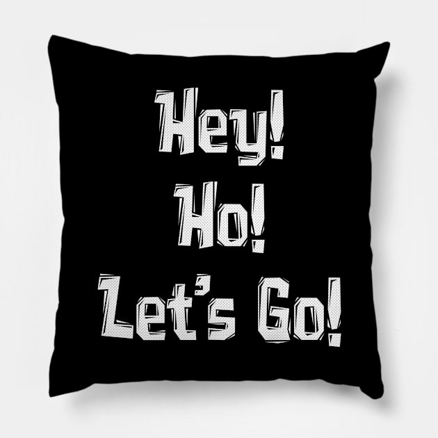 Hey! Ho! Let's Go! Pillow by Malarkey
