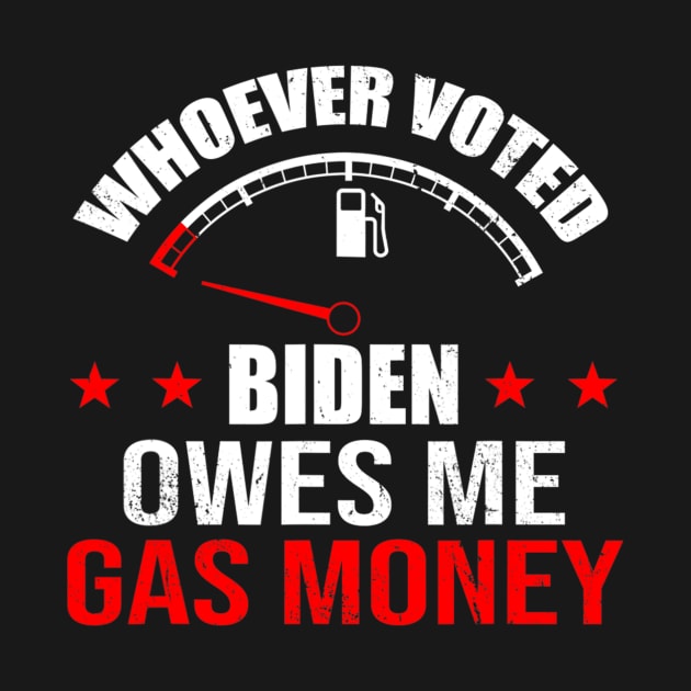 Anti President Joe Biden Owes Republican Gas Money by nickymax915