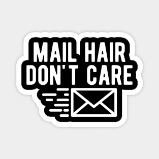 Mailman - Mail hair don't care w Magnet