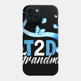 T2D Grandma T-Shirt Type 2 Diabetes Awareness Gift Phone Case