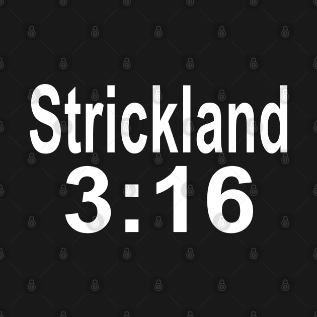 Strickland 3:16 (Back Print Included) by The Dark Vestiary