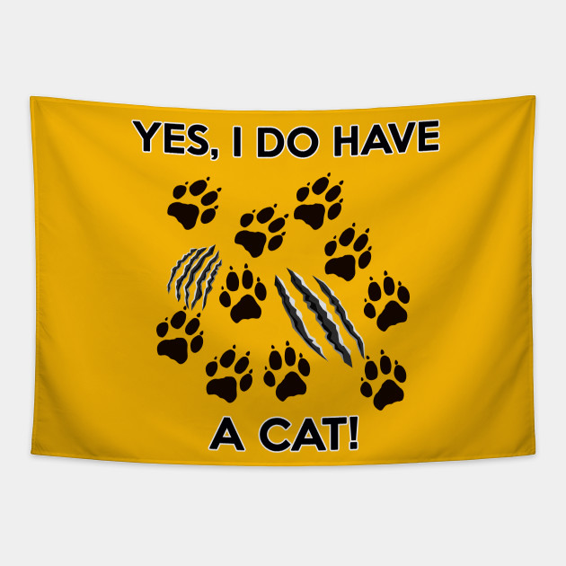 Cute Kitty Cats Yes I Do Have A Cat Cats Tapestry