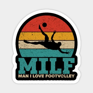 Funny Milf Footvolley Player MILF Man I Love Footvolley Magnet