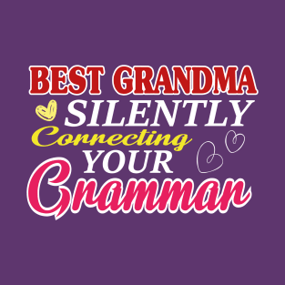 Best Grandma silently correcting your grammar T-Shirt