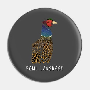 Fowl Language! Pin