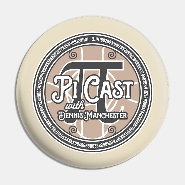 Pi Cast with Dennis Manchester Official Pin by Pi Cast with Dennis Manchester