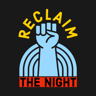 Reclaim The Night T-Shirt