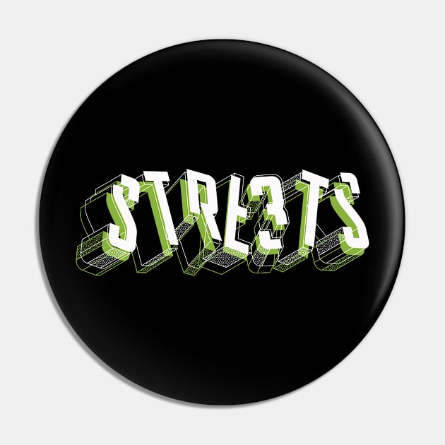 Streets 3D Typography Pin by Teefold