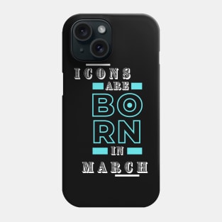 Icons in March Phone Case