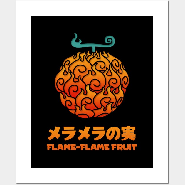 Flame Flame Fruit - Mera Mera No Mi - Posters and Art Prints