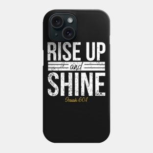 Bible Verse Isaiah 60:1 Phone Case