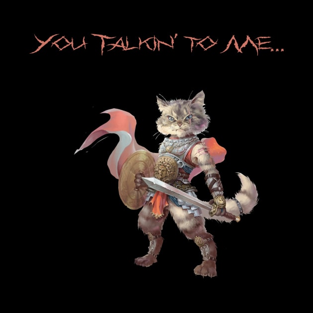 Feline Warrior - You Talkin' to Me?! by Mystik Media LLC