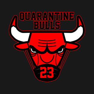 quarantine bulls T-Shirt