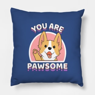 You are Pawsome corgi dog Pillow