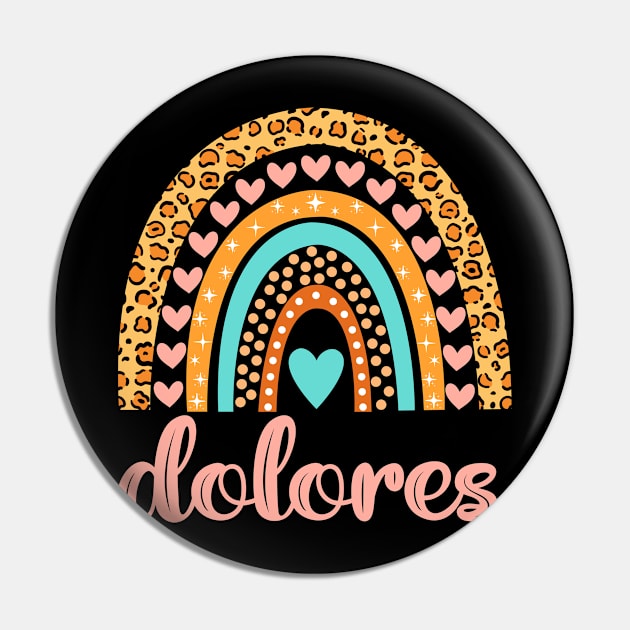 Dolores Name Dolores Birthday Pin by CreativeShirt