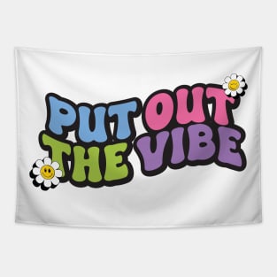 Put out the vibe Tapestry