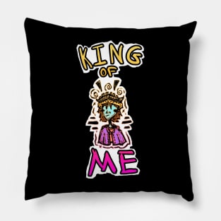 King Of Me Pillow