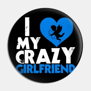 Crazy girlfriend Pin