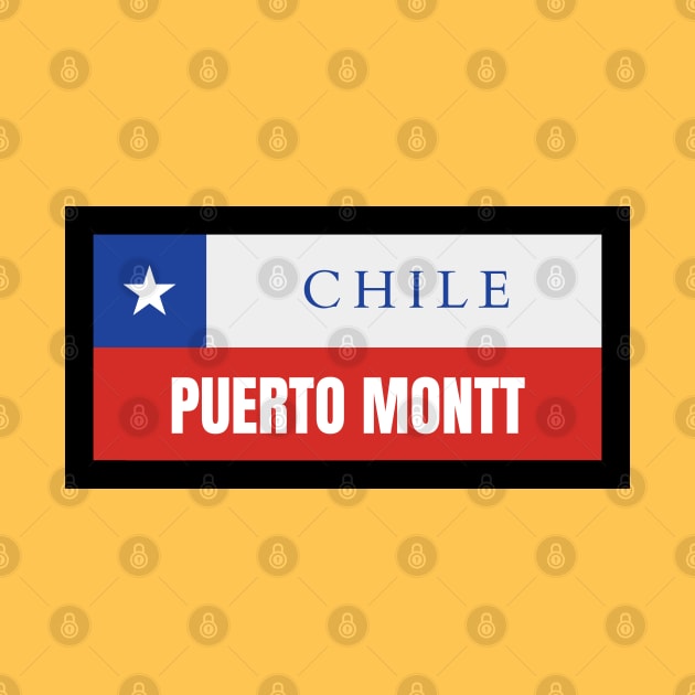 Puerto Montt City in Chile Flag by aybe7elf