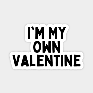 I'm My Own Valentine, Singles Awareness Day Magnet