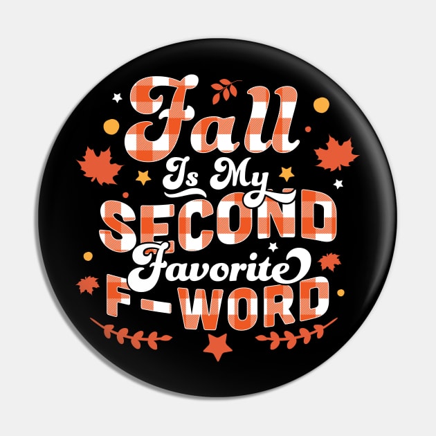 Fall Is My Second Favorite F Word Orange Plaid - Funny Fall Autumn Pin by OrangeMonkeyArt
