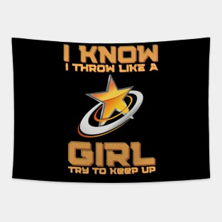 I Know I Throw Like A Girl Try To Keep Up, Frisbee Girl Tapestry