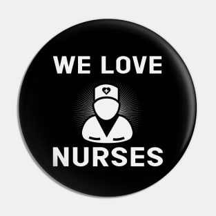 We love Nurses Pin