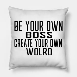 Be Your Own Boss Pillow