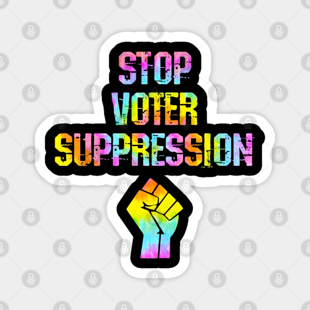 Stop voter suppression. Your vote matters. Let my people vote.  Presidential elections 2020. My voters right. Defend voting rights. Voting matters. Stand up for democracy. Tie dye graphic Magnet by IvyArtistic