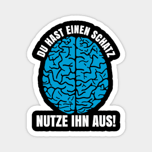 Intelligenz Schatz Nutze Ihn Aus Magnet