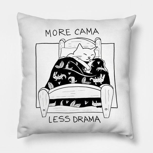 More cama less drama Pillow by malkovvitch