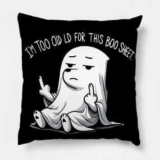 I’m too old for this Boo Shit Halloween Middlefinger Dog Pillow