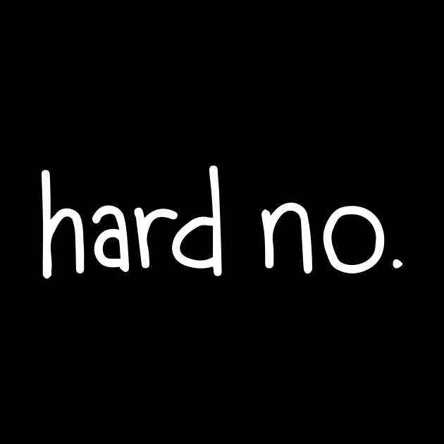 Hard No by SunnyLemonader