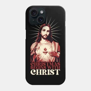 Christmas Begins With Christ Phone Case